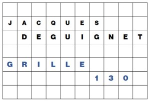 MOTS CROISÉS PAR Jacques DEGUIGNET (AMIPHI N°130) ET SOLUTION (AMIPHI N°129).