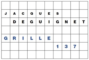 MOTS CROISÉS PAR Jacques DEGUIGNET (AMIPHI N°137) ET SOLUTION (AMIPHI N°136).
