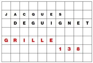 MOTS CROISÉS PAR Jacques DEGUIGNET (AMIPHI N°138) ET SOLUTION (AMIPHI N°137).