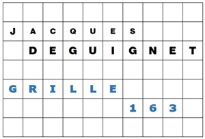 MOTS CROISÉS PAR Jacques DEGUIGNET (AMIPHI N°163) ET SOLUTION (AMIPHI N°162).