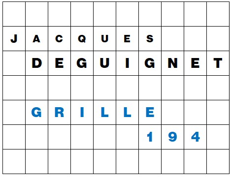 MOTS CROISÉS PAR Jacques DEGUIGNET (AMIPHI N°194) ET SOLUTION (AMIPHI N°193).