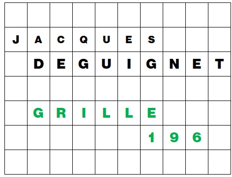 MOTS CROISÉS PAR Jacques DEGUIGNET (AMIPHI N°196) ET SOLUTION (AMIPHI N°195).