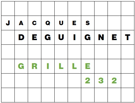 MOTS CROISÉS PAR Jacques DEGUIGNET (AMIPHI N°232) ET SOLUTION (AMIPHI N°231).