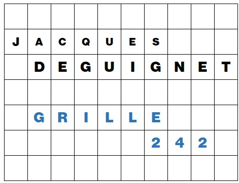 MOTS CROISÉS PAR Jacques DEGUIGNET (AMIPHI N°242) ET SOLUTION (AMIPHI N°241).