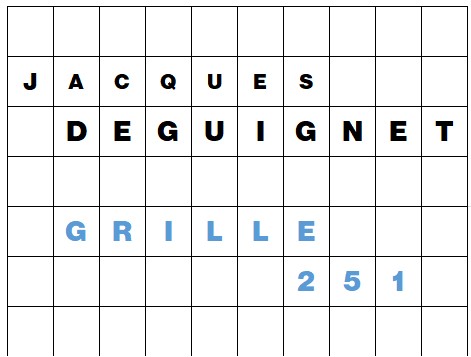 MOTS CROISÉS PAR Jacques DEGUIGNET (AMIPHI N°251) ET SOLUTION (AMIPHI N°250).