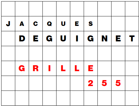 MOTS CROISÉS PAR Jacques DEGUIGNET (AMIPHI N°255) ET SOLUTION (AMIPHI N°254).