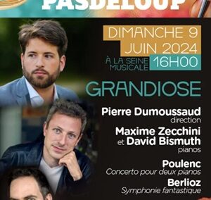 CONCERT – Pasdeloup « GRANDIOSE » le dimanche 9 juin 2024 à 16h00 à La Seine Musicale.